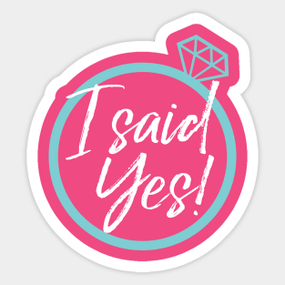 I said YES Sticker